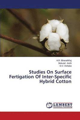 Studies On Surface Fertigation Of Inter-Specific Hybrid Cotton 1
