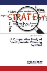 bokomslag A Comparative Study of Developmental Planning Systems