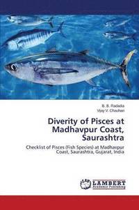 bokomslag Diverity of Pisces at Madhavpur Coast, Saurashtra