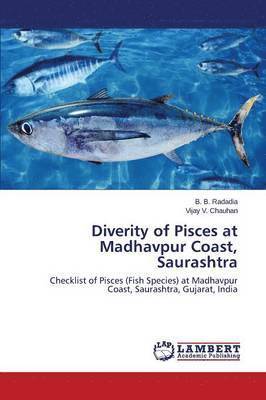 bokomslag Diverity of Pisces at Madhavpur Coast, Saurashtra