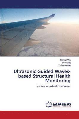 Ultrasonic Guided Waves-based Structural Health Monitoring 1