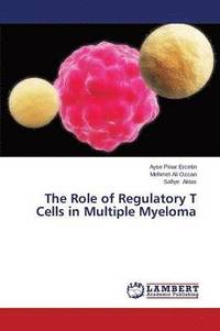 bokomslag The Role of Regulatory T Cells in Multiple Myeloma
