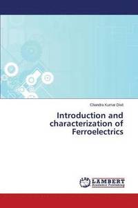 bokomslag Introduction and Characterization of Ferroelectrics