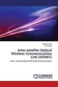 bokomslag Inter-satellite Optical Wireless Communication Link (ISOWC)