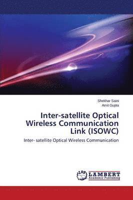 Inter-satellite Optical Wireless Communication Link (ISOWC) 1