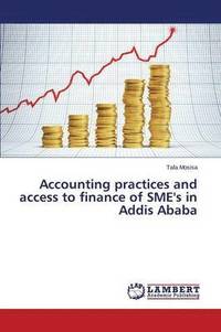 bokomslag Accounting practices and access to finance of SME's in Addis Ababa
