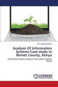 bokomslag Analysis Of Information Systems Case study in Bomet County, Kenya