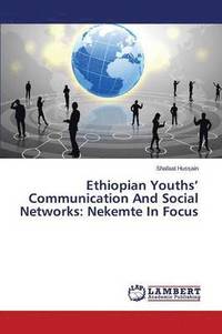 bokomslag Ethiopian Youths' Communication and Social Networks