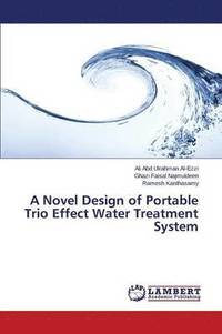 bokomslag A Novel Design of Portable Trio Effect Water Treatment System
