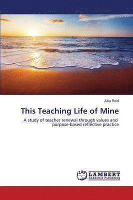 This Teaching Life of Mine 1