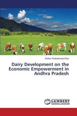 Dairy Development on the Economic Empowerment in Andhra Pradesh 1