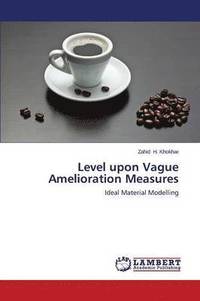 bokomslag Level upon Vague Amelioration Measures