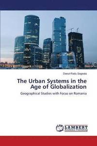 bokomslag The Urban Systems in the Age of Globalization