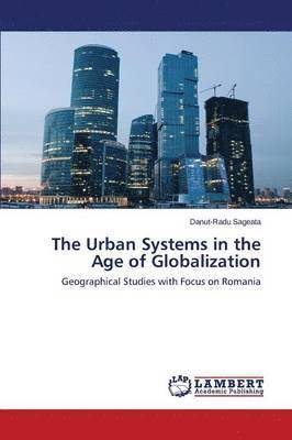 The Urban Systems in the Age of Globalization 1