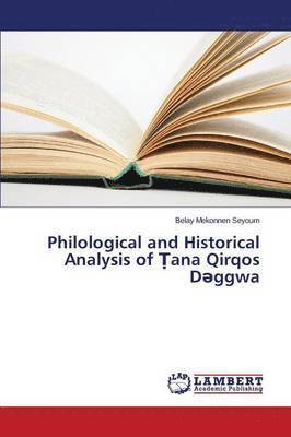 Philological and Historical Analysis of &#7788;ana Qirqos D&#601;ggwa 1