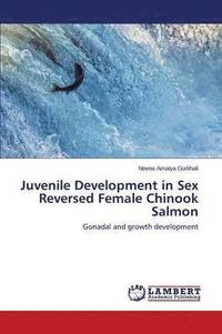 bokomslag Juvenile Development in Sex Reversed Female Chinook Salmon