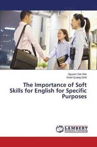bokomslag The Importance of Soft Skills for English for Specific Purposes