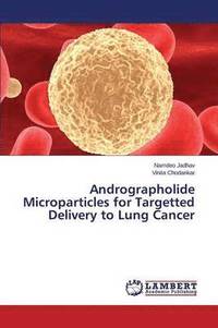 bokomslag Andrographolide Microparticles for Targetted Delivery to Lung Cancer