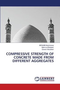 bokomslag Compressive Strength of Concrete Made from Different Aggregates