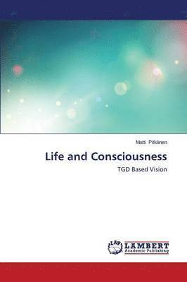 bokomslag Life and Consciousness