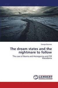 bokomslag The dream states and the nightmare to follow