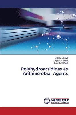 Polyhydroacridines as Antimicrobial Agents 1