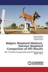 bokomslag Belgian Shepherd Malinois, German Shepherd Comparison of IPO Results