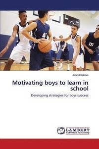 bokomslag Motivating boys to learn in school