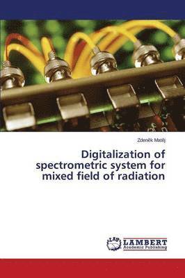 bokomslag Digitalization of Spectrometric System for Mixed Field of Radiation