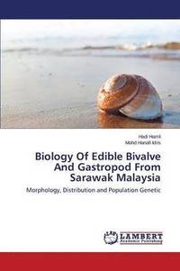 bokomslag Biology Of Edible Bivalve And Gastropod From Sarawak Malaysia