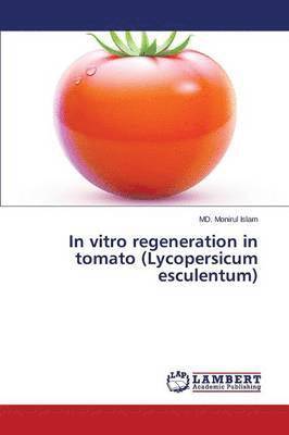 In vitro regeneration in tomato (Lycopersicum esculentum) 1