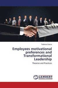 bokomslag Employees motivational preferences and Transformational Leadership