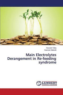 Main Electrolytes Derangement in Re-feeding syndrome 1