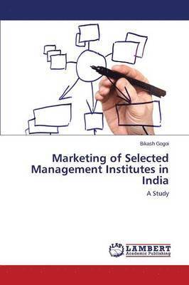 bokomslag Marketing of Selected Management Institutes in India