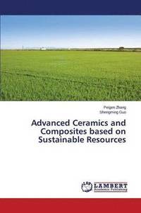 bokomslag Advanced Ceramics and Composites Based on Sustainable Resources