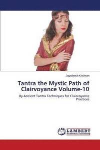 bokomslag Tantra the Mystic Path of Clairvoyance Volume-10