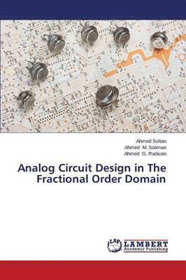 Analog Circuit Design in The Fractional Order Domain 1