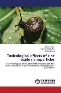 bokomslag Toxicological effects of zinc oxide nanoparticles