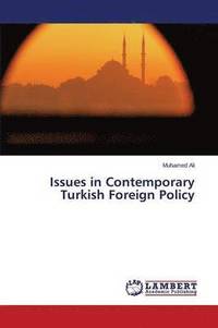 bokomslag Issues in Contemporary Turkish Foreign Policy