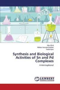 bokomslag Synthesis and Biological Activities of Sn and Pd Complexes