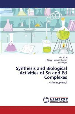 bokomslag Synthesis and Biological Activities of Sn and Pd Complexes