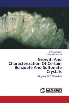 Growth And Characterization Of Certain Benzoate And Sulfonate Crystals 1