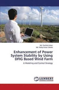 bokomslag Enhancement of Power System Stability by Using DFIG Based Wind Farm
