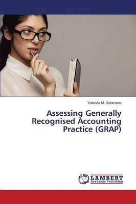 Assessing Generally Recognised Accounting Practice (GRAP) 1