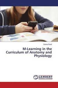 bokomslag M-Learning in the Curriculum of Anatomy and Physiology