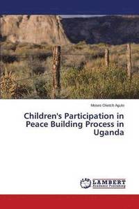 bokomslag Children's Participation in Peace Building Process in Uganda