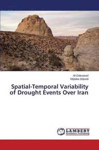 bokomslag Spatial-Temporal Variability of Drought Events Over Iran