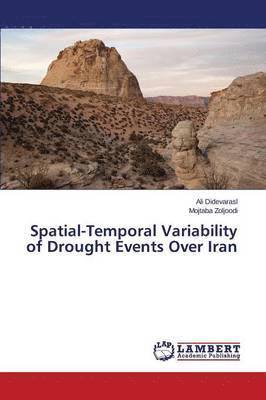 Spatial-Temporal Variability of Drought Events Over Iran 1