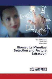 bokomslag Biometrics Minutiae Detection and Feature Extraction