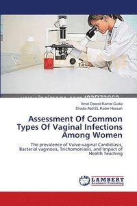 bokomslag Assessment Of Common Types Of Vaginal Infections Among Women